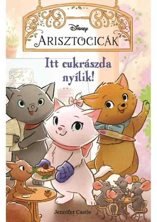 Disney - Disney - Arisztocicák: Itt cukrászda nyílik!