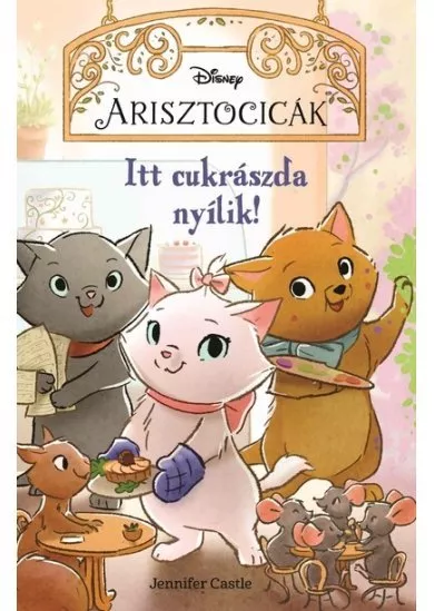 Disney - Arisztocicák: Itt cukrászda nyílik!