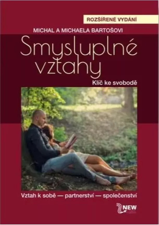 Michal Bartoš, Michaela Bartošová - Smysluplné vztahy - 3. rozšírené vydanie