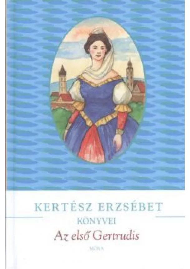 Kertész Erzsébet - Az első gertrudis