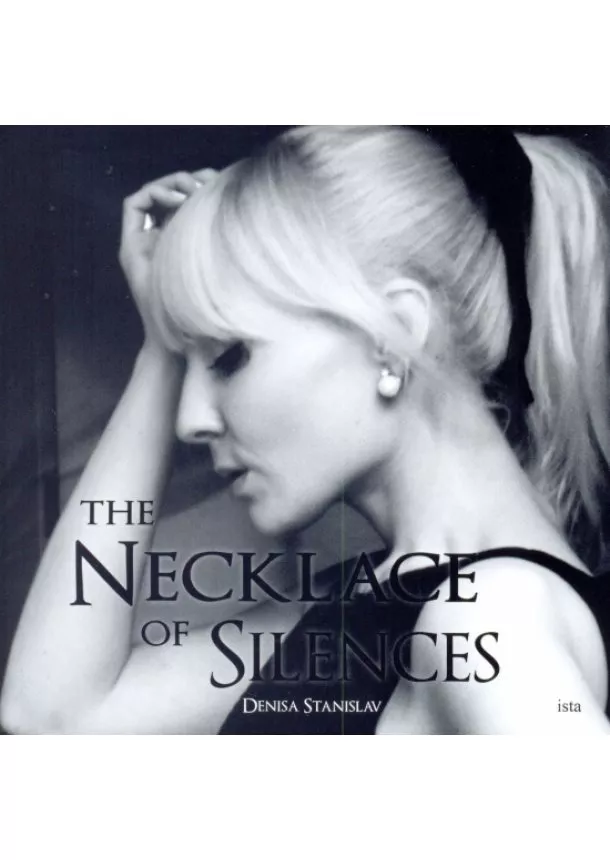 Denisa Stanislavová - The Necklace Of Silences