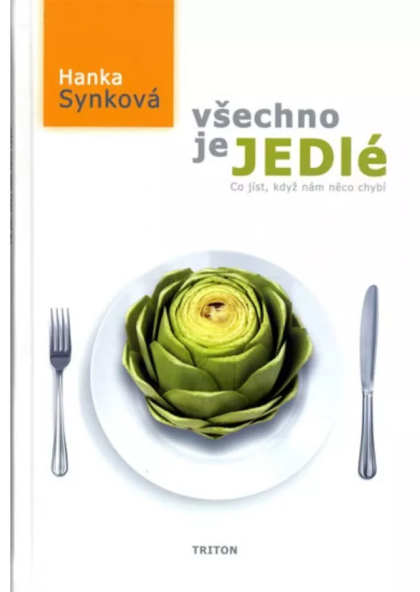 Hana Synková, Inka Delevová - Všechno je jedlé - Co jíst, když nám něco chybí