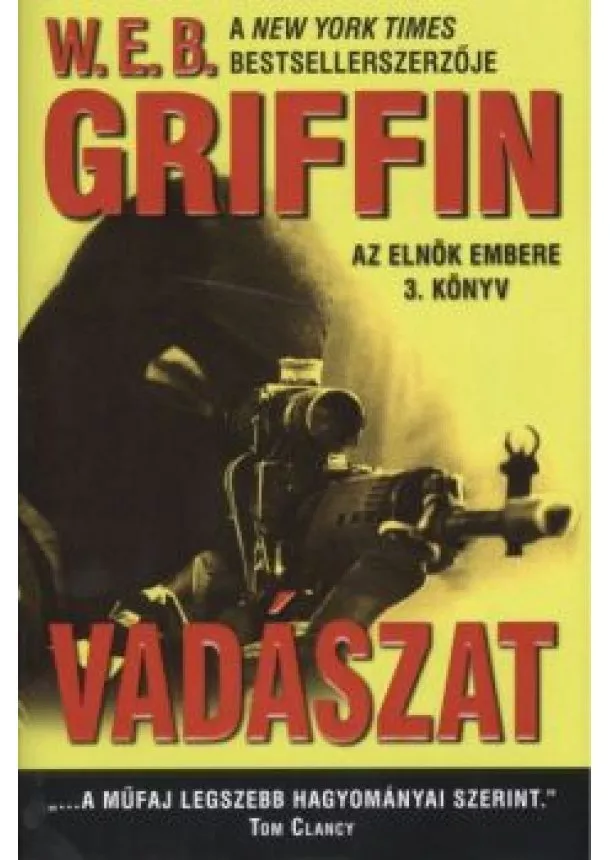 W.E.B. GRIFFIN - VADÁSZAT