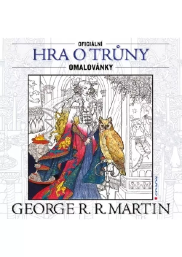 George R. R. Martin - Hra o trůny - Oficiální omalovánky