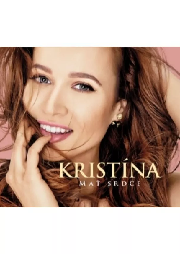 Kristína - CD -  Kristína -  Mať srdce