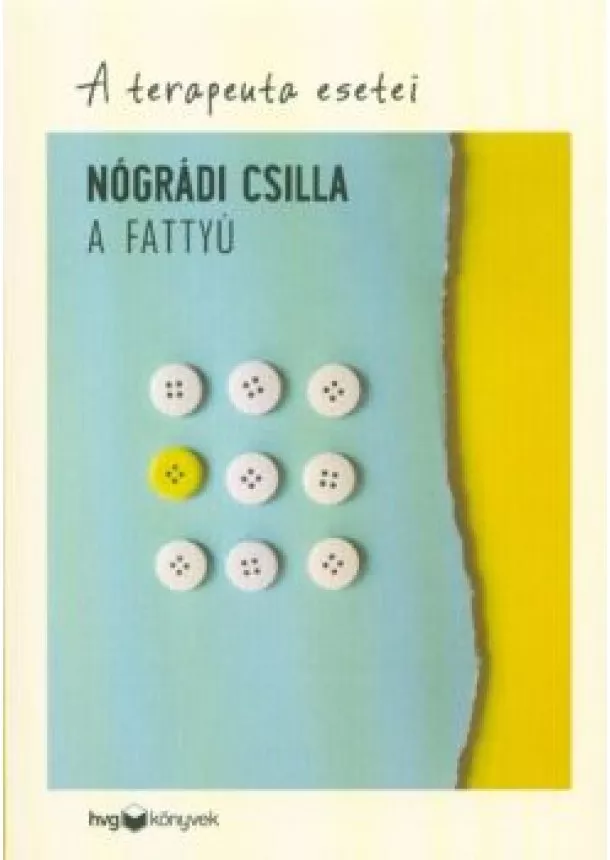 Nógrádi Csilla - A fattyú /A terapeuta esetei