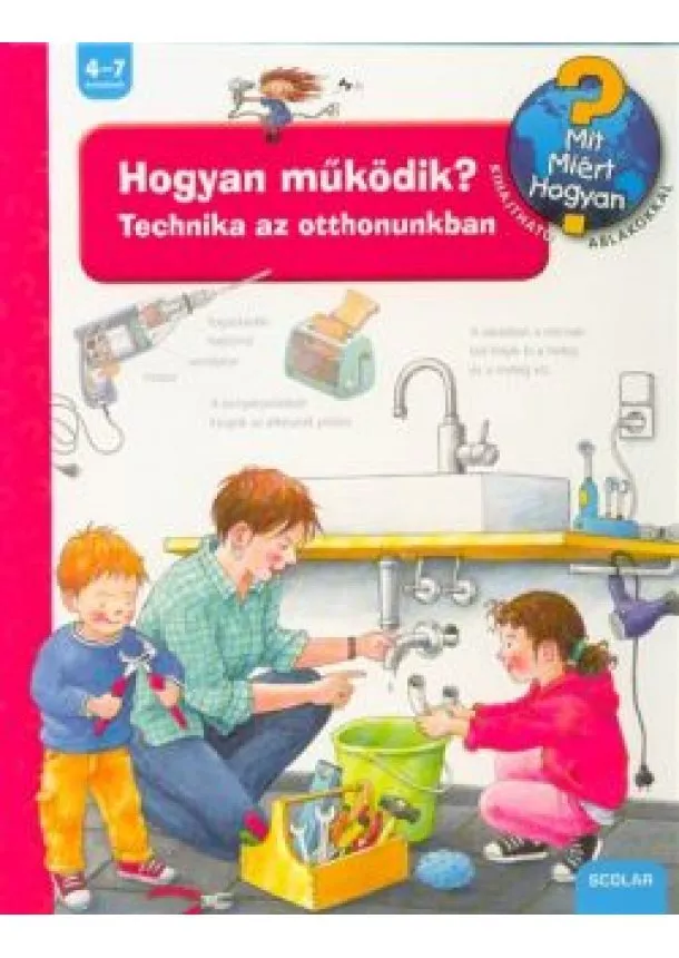 Ulrike Holzwart-Raether - Hogyan működik? Technika az otthonunkban /Mit? Miért? Hogyan? 14. (2. kiadás)