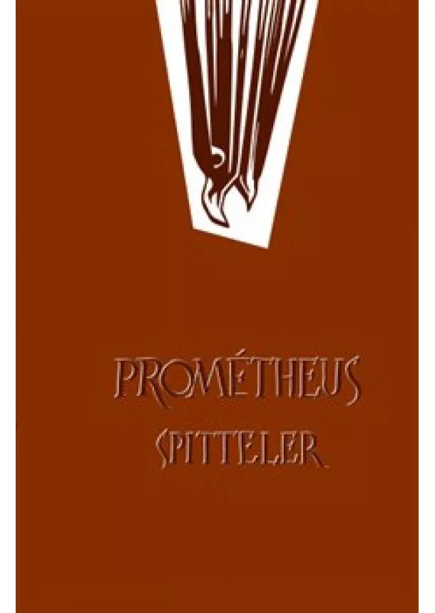 Karl Spitteler - Prométheus Spitteler