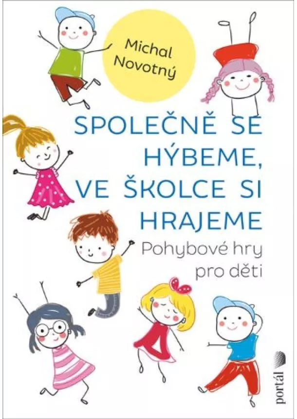 Michal Novotný - Společně se hýbeme, ve školce si hrajeme