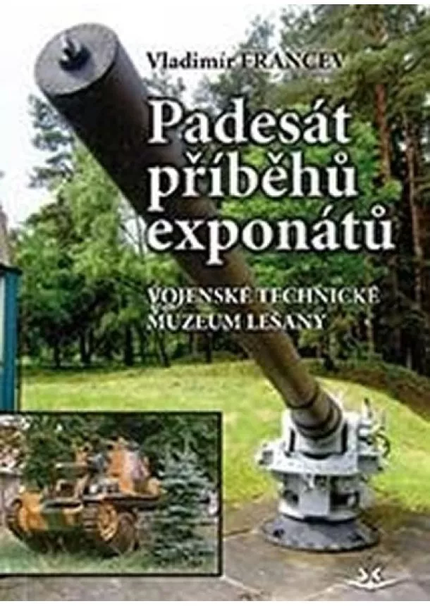 Vladimír Francev - Padesát příběhů exponátů