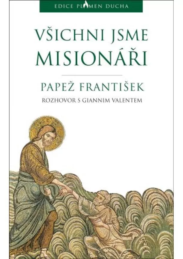 Papež František, Gianni Valente, Jorge Mario Bergoglio - Všichni jsme misionáři