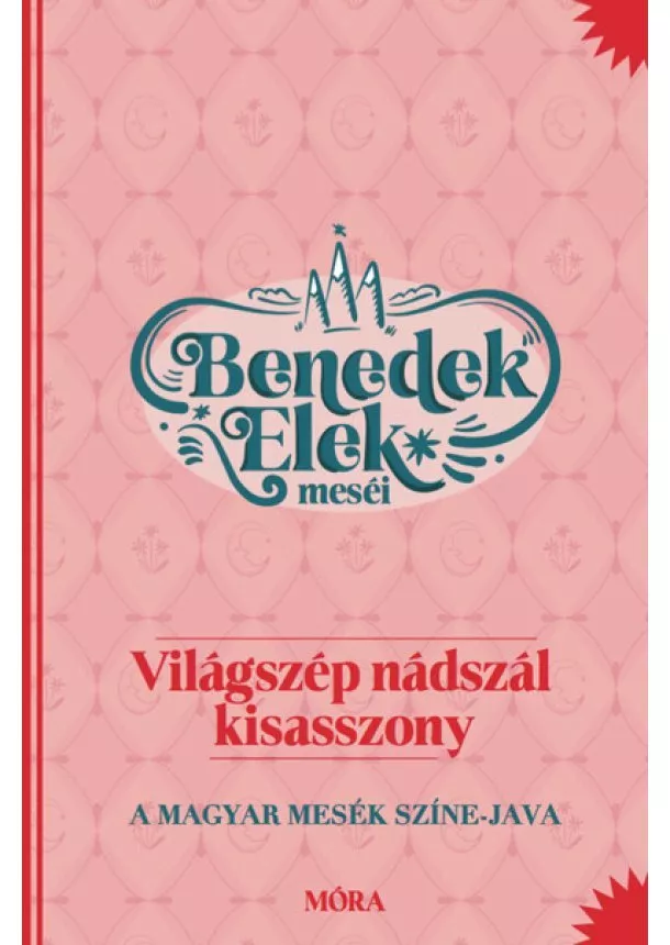 Benedek Elek - Világszép nádszál kisasszony - Benedek Elek meséi