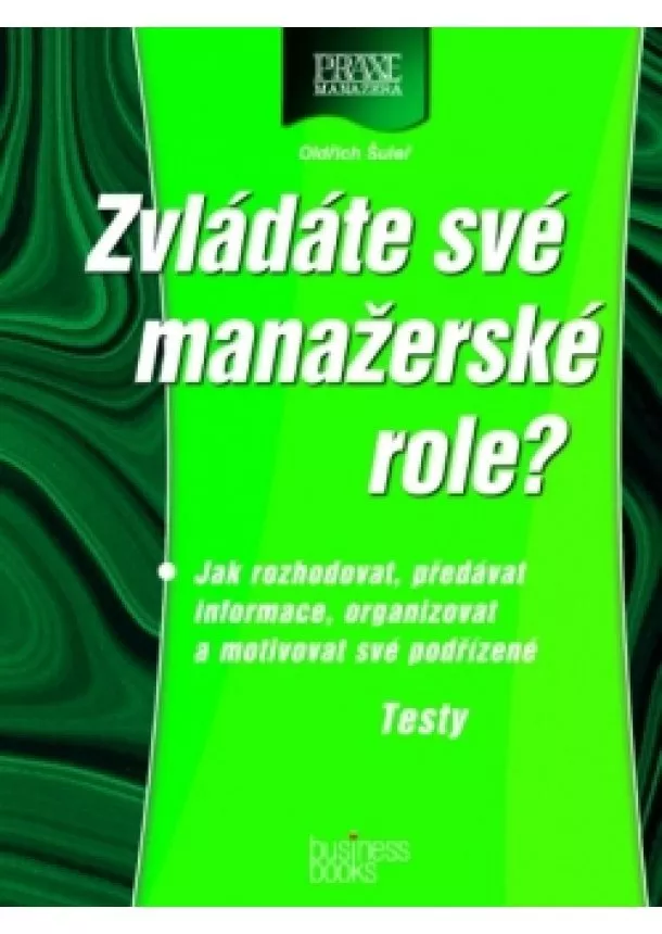 Oldřich Šuleř - Zvládáte své manažerské role?