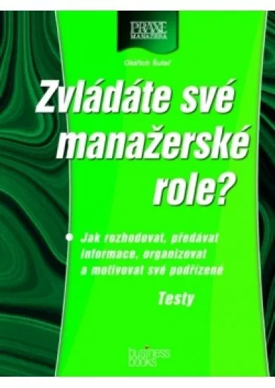 Zvládáte své manažerské role?