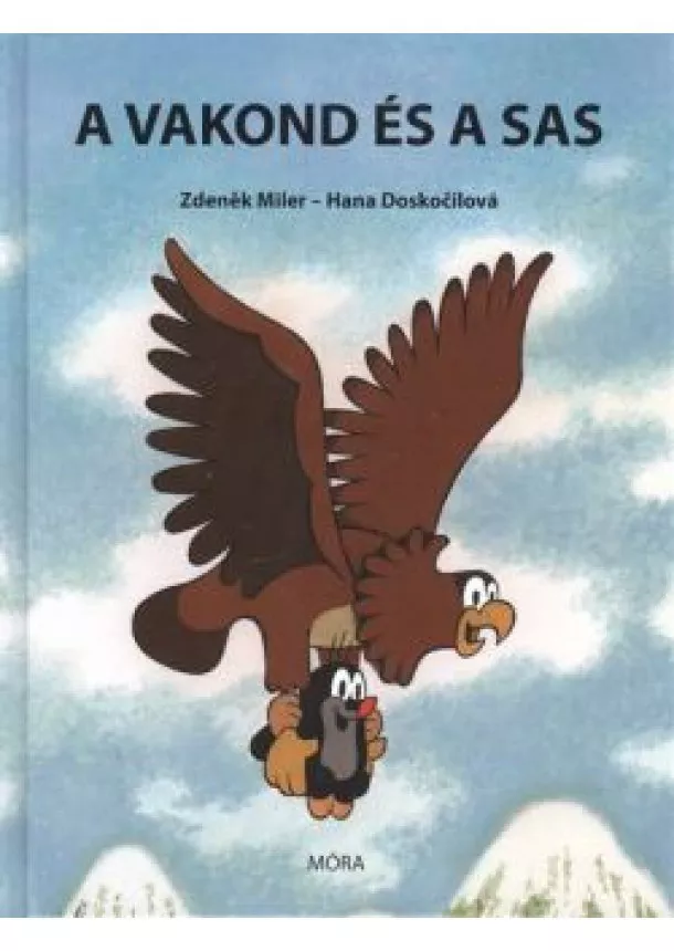 Hana Doskocilová - A vakond és a sas (4. kiadás)