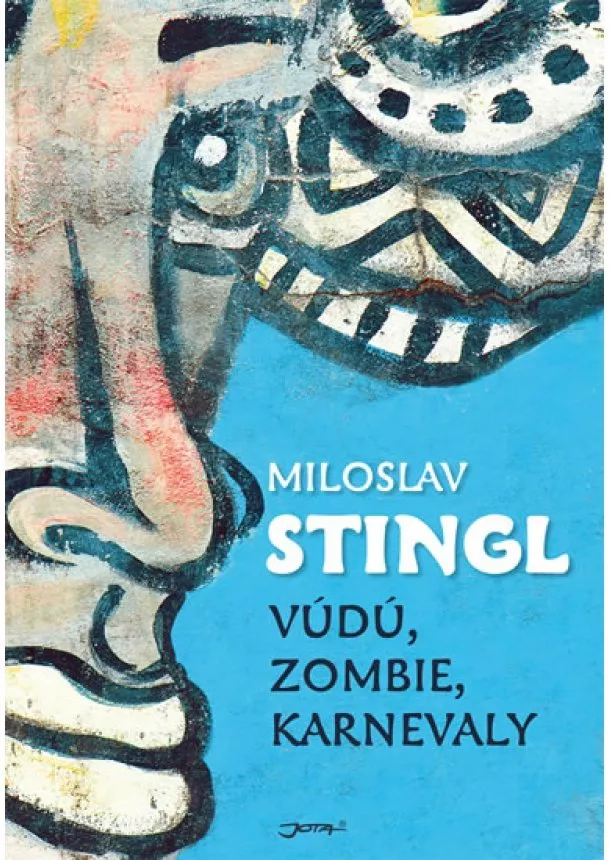 Stingl Miloslav - Vúdú, zombie, karnevaly