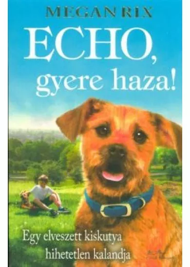 Echo, gyere haza!