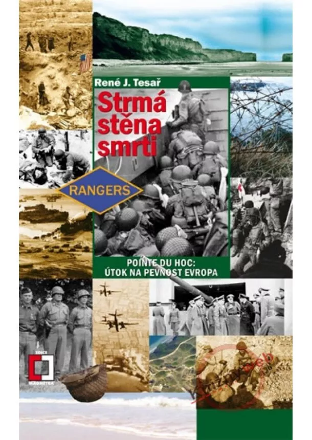 René J. Tesař - Strmá stěna smrti - Pointe du Hoc: Útok na pevnost Evropa