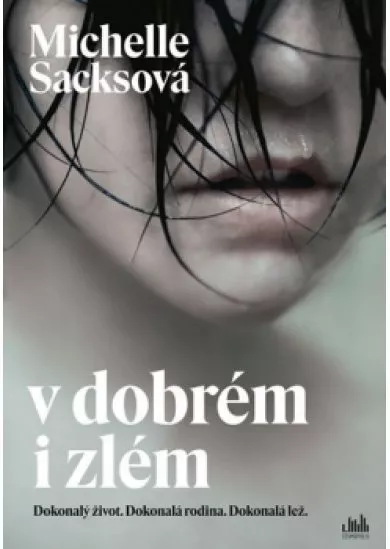 V dobrém i zlém