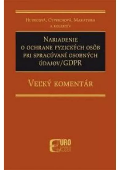 Nariadenie o ochrane fyzických osôb pri spracúvaní osobných údajov-GDPR