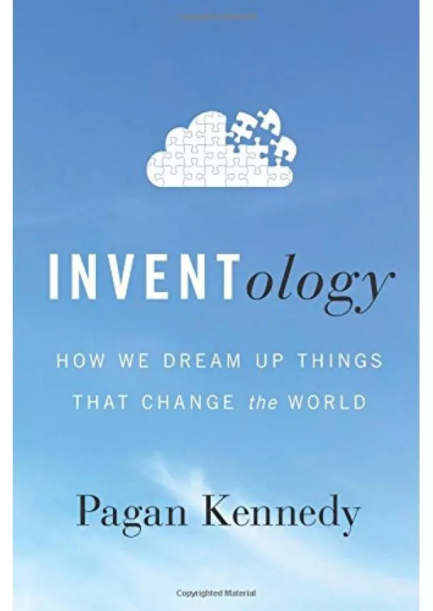 Pagan Kennedy - Inventology