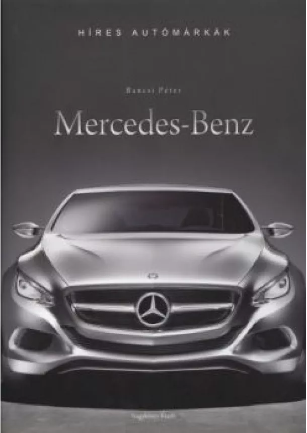 Bancsi Péter - MERCEDES-BENZ /HÍRES AUTÓMÁRKÁK /AKCIÓ