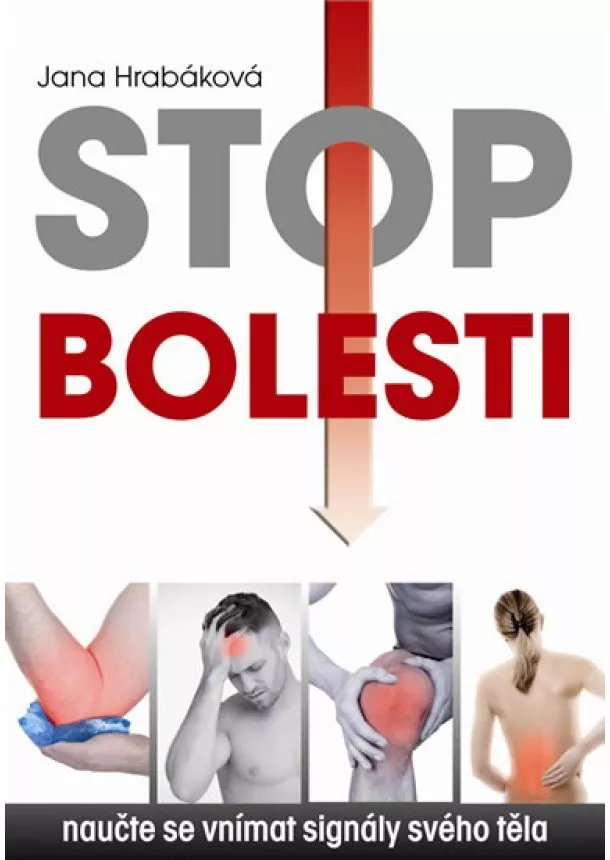 Jana Hrabáková - Stop bolesti - Naučte se vnímat signály