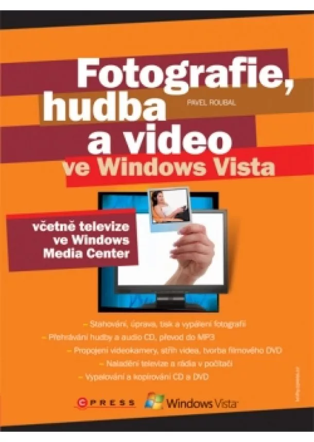 Pavel Roubal - Fotografie, hudba a video ve Windows Vista