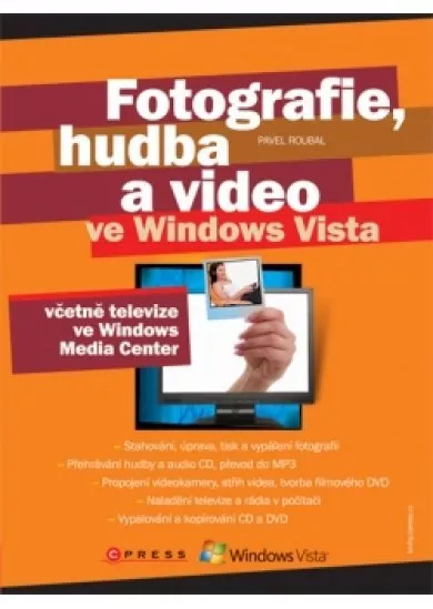 Fotografie, hudba a video ve Windows Vista