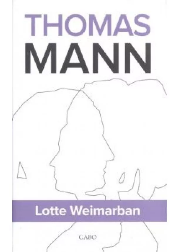 Thomas Mann - LOTTE WEIMARBAN