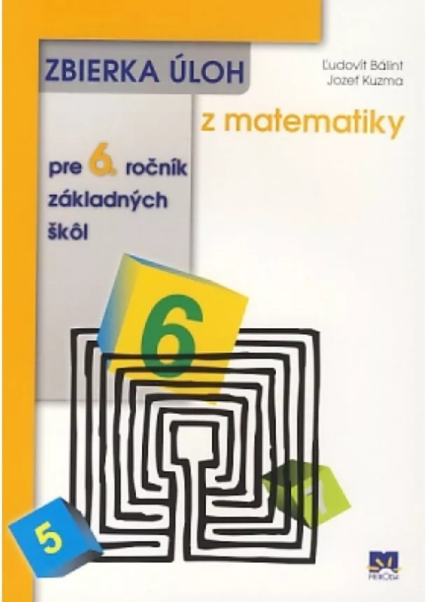 Ľudovít Bálint, Jozef Kuzma - Zbierka úloh z matematiky pre 6. ročník základných škôl - 2. aktualizované vydanie