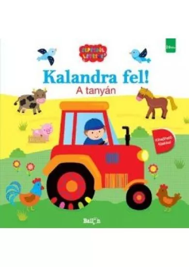 Kalandra fel! - A tanyán