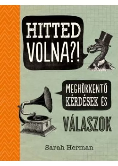 Hitted volna?! - Meghökkentő kérdések és válaszok