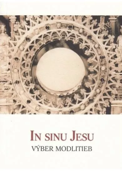 In Sinu Jesu - Výber modlitieb