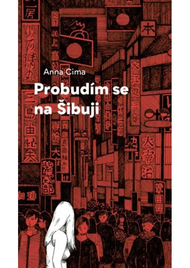 Anna Cima - Probudím se na Šibuji