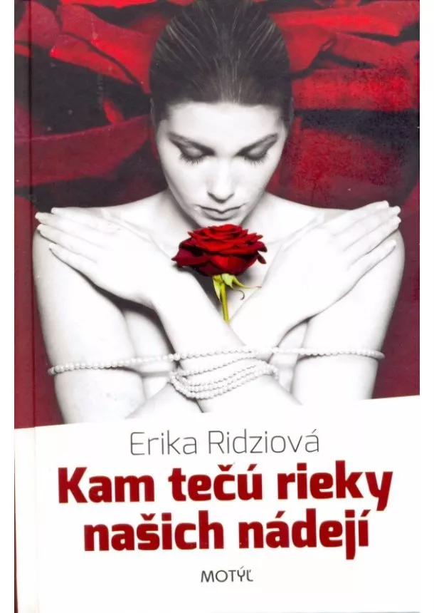 Erika Ridziová   - Kam tečú rieky našich nádejí