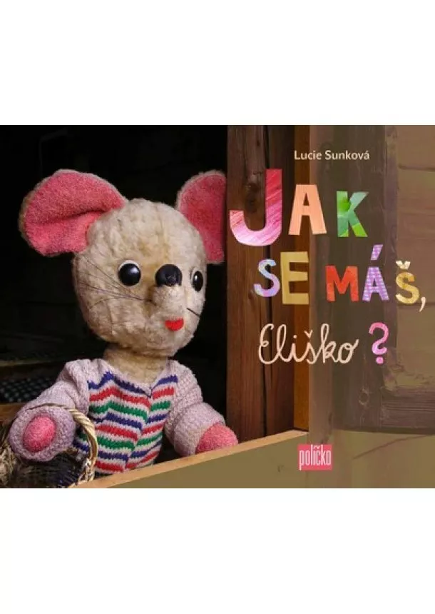 Lucie Sunková - Jak se máš, Eliško?