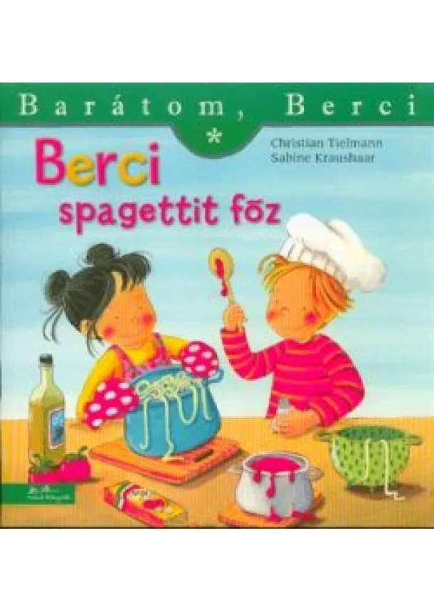 Christian Tielmann - Berci spagettit főz - Barátom, Berci 11.