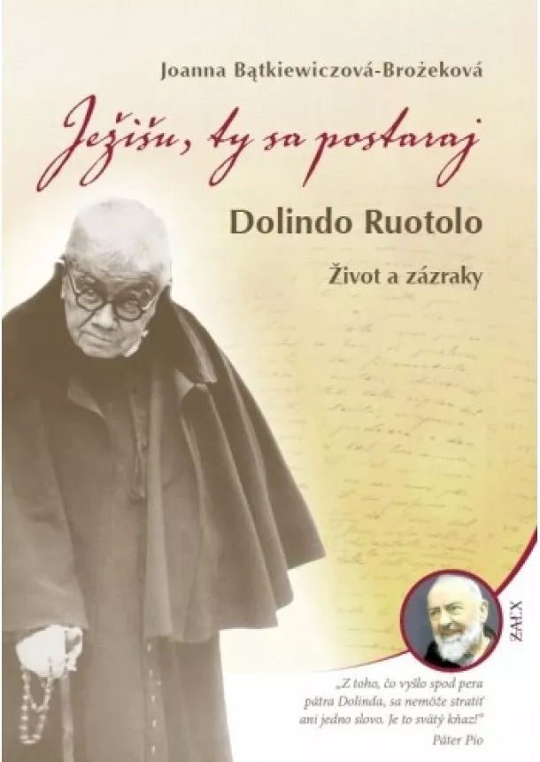 Joanna Batkiewiczová-Brożeková - Ježišu, ty sa postaraj - Dolindo Ruotolo - Život a zázraky