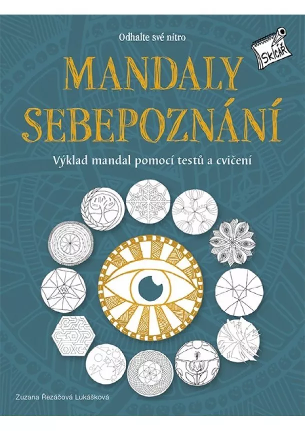 Zuzana Řezáčová Lukášková - Mandaly sebepoznání - Odhalte své nitro - Výklad mandal pomocí testů a cvičení