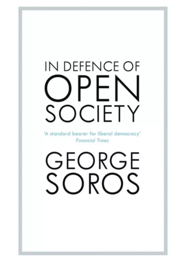 George Soros - In Defence of the Open Society