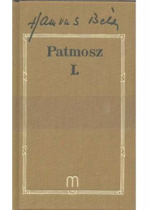 Hamvas Béla - Patmosz I-II. /Hamvas Béla 3-4.