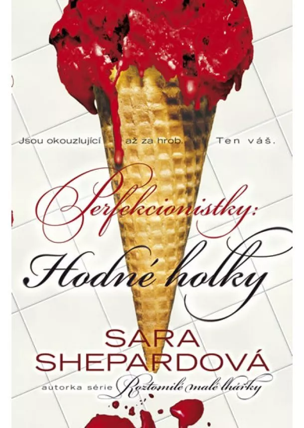 Sara Shepard - Perfekcionistky 2 - Hodné holky