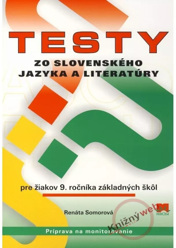 Renáta Somorová - Testy zo slovenského jazyka a literatúry pre žiakov 9. ročníka základných škôl