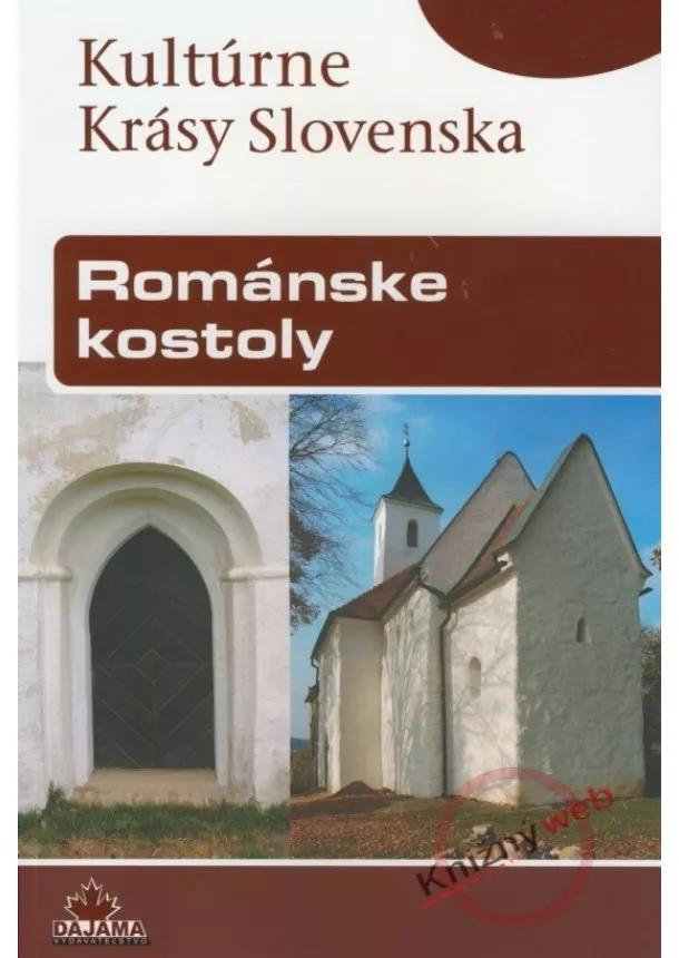 Štefan Podolinský - Kultúrne krásy Slovenska - Románske kostoly