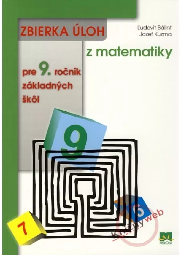 Ľudovít Bálint, Jozef Kuzma - Zbierka úloh z matematiky pre 9. ročník základných škôl