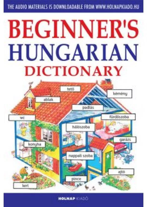 Helen Davies - Beginner's Hungarian dictionary - Kezdők magyar nyelvkönyve angoloknak - Letölthető hanganyaggal (új kiadás)