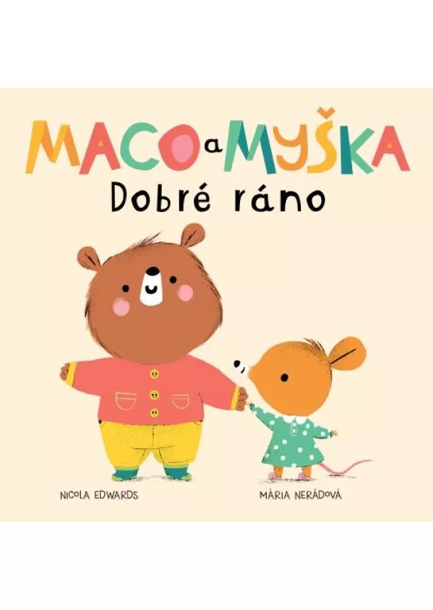 Nicola Edwards - Maco a myška: Dobré ráno - Maco a myška 1.diel