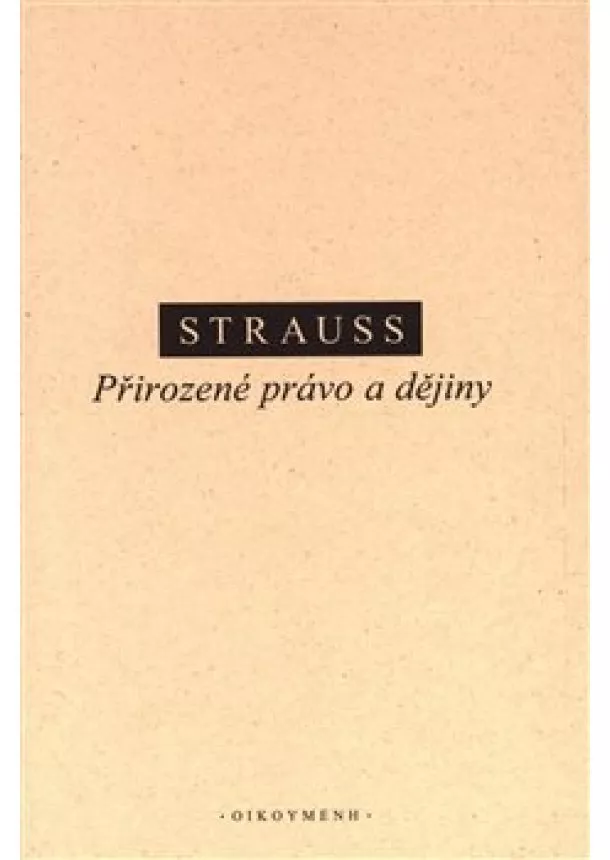 Leo Strauss - Přirozené právo a dějiny