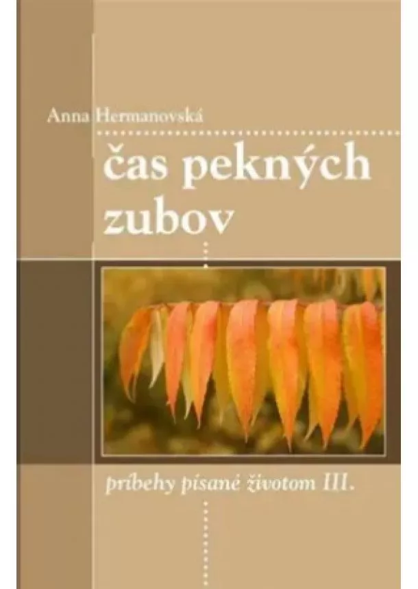 Anna Hermanovská  - Čas pekných zubov